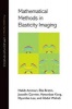 Mathematical Methods in Elasticity Imaging (Hardcover) - Habib Ammari Photo