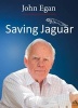 Saving Jaguar (Hardcover) - John Egan Photo