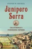 Junipero Serra - California's Founding Father (Hardcover, New) - Steven Hackel Photo