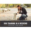 Dog Training in a Weekend - The Easy Way to Train Your Dog (Paperback) - Caroline Davis Photo