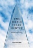 One World Trade Center - Biography of the Building (Hardcover) - Judith Dupre Photo