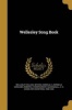 Wellesley Song Book (Paperback) - Wellesley College Photo