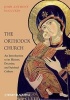 The Orthodox Church - An Introduction to Its History, Doctrine, and Spiritual Culture (Paperback) - John Anthony McGuckin Photo