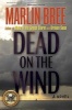 Dead on the Wind (Paperback) - Marlin Bree Photo