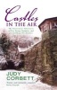 Castles in the Air - The Restoration Adventures of Two Young Optimists and a Crumbling Old Mansion (Paperback) - Judy Corbett Photo