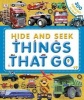 Hide and Seek: Things That Go (Hardcover) - Dawn Sirett Photo