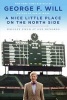 A Nice Little Place on the North Side - Wrigley Field at One Hundred (Hardcover) - George Will Photo