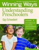 Understanding Preschoolers - Winning Ways for Early Childhood Professionals (Paperback) - Gigi Schweikert Photo