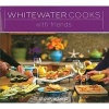 Whitewater Cooks with Friends (Paperback) - Shelley Adams Photo