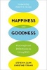 Happiness and Goodness - Philosophical Reflections on Living Well (Paperback) - Steven M Cahn Photo