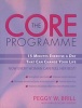 The Core Programme - Fifteen Minutes Excercise a Day That Can Change Your Life (Paperback) - Peggy Brill Photo