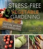 Stress-Free Vegetable Gardening - Thriving Gardens with Minimal Effort (Paperback) - Caleb Warnock Photo