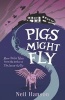 Pigs Might Fly - More Dales Tales from the Author of the Inn at the Top (Paperback) - Neil Hanson Photo