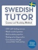 Swedish Tutor: Grammar and Vocabulary Workbook (Learn Swedish with Teach Yourself) - Advanced Beginner to Upper Intermediate Course (Paperback) - Ylva Olausson Photo