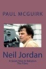 Neil Jordan - The Films: A Quiet Man in Babylon (Paperback) - Dr Paul David McGuirk Photo