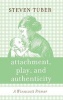 Attachment, Play, and Authenticity - A Winnicott Primer (Hardcover) - Steven B Tuber Photo