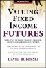 Valuing Fixed Income Futures (Paperback) - David Boberski Photo