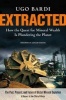 Extracted - How the Quest for Mineral Wealth is Plundering the Planet (Paperback) - Ugo Bardi Photo