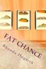 Fat Chance (Paperback) - Rhonda Hogarth Photo