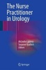 The Nurse Practitioner in Urology 2016 (Paperback, 1st Ed. 2016) - Michelle Lajiness Photo