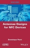 Antennas Designs for NFC Devices (Hardcover) - Dominique Paret Photo