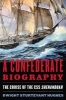 A Confederate Biography - The Cruise of the CSS Shenandoah (Hardcover) - Dwight Sturtevant Hughes Photo