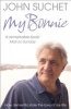 My Bonnie - How Dementia Stole the Love of My Life (Paperback) - John Suchet Photo