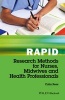 Rapid Research Methods for Nurses, Midwives and Health Professionals (Paperback) - Colin Rees Photo