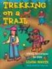 Trekking on a Trail - Hiking Adventures for Kids (Paperback, 1st ed) - Linda White Photo