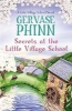 Secrets at the Little Village School (Paperback) - Gervase Phinn Photo