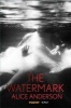 The Watermark (Paperback) - Alice Anderson Photo