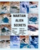 Martian Alien Secrets (Paperback) - Zdenko Mucibabic Photo