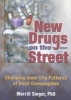 New Drugs on the Street - Changing Inner City Patterns of Illicit Consumption (Paperback) - Merrill Singer Photo