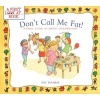 Don't Call Me Fat! - A First Look at Being Overweight (Paperback) - Pat Thomas Photo