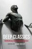 Deep Classics - Rethinking Classical Reception (Paperback) - Shane Butler Photo