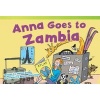 Anna Goes to Zambia (Library Bound) (Upper Emergent) (Hardcover) - Sharon Callen Photo