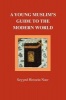 A Young Muslim's Guide to the Modern World (Paperback) - Seyyed Hossein Nasr Photo