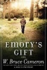 Emory's Gift (Paperback) - W Bruce Cameron Photo