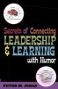 Secrets of Connecting Leadership and Learning with Humor (Paperback) - Peter M Jonas Photo