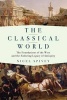 The Classical World - The Foundations of the West and the Enduring Legacy of Antiquity (Hardcover) - Nigel Spivey Photo