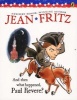 And Then What Happened, Paul Revere? (Paperback) - Jean Fritz Photo