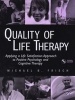 Quality of Life Therapy - Applying a Life Satisfaction Approach to Positive Psychology and Cognitive Therapy (Paperback) - MB Frisch Photo