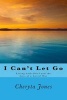 I Can't Let Go - A Book of Healing (Paperback) - MS Cheryta Renee Jones Photo