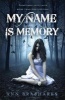 My Name is Memory (Paperback) - Ann Brashares Photo