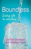 Boundless - Living Life in Overflow (Paperback, 1st New edition) - Danielle Strickland Photo