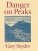 Danger on Peaks (Hardcover) - Gary Snyder Photo