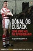 Come What May - The Autobiography (Paperback) - Donal Og Cusack Photo