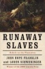 Runaway Slaves - Rebels on the Plantation (Paperback, Revised) - John Hope Franklin Photo