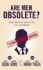 Are Men Obsolete? - The Munk Debate on Gender: Rosin and Dowd vs. Moran and Paglia (Paperback) - Hanna Rosin Photo