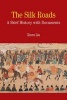 The Silk Roads - A Brief History with Documents (Paperback) - Xinru Liu Photo